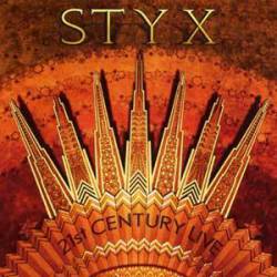 Styx : 21st Century Live